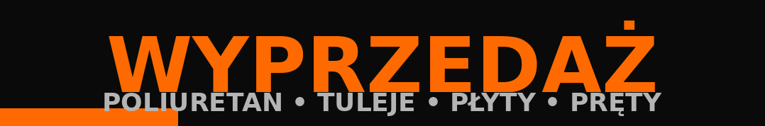 Wyprzedaż poliuretanów